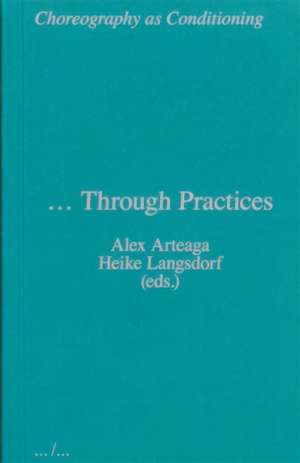 Langsdorf, H: Choreography as Conditioning ... Through Pract de Heike Langsdorf