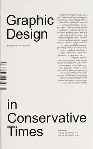 Design in Conservative Times de Joanette van der Veer