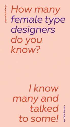 How Many Female Type Designers Do You Know? de Yulia Popova