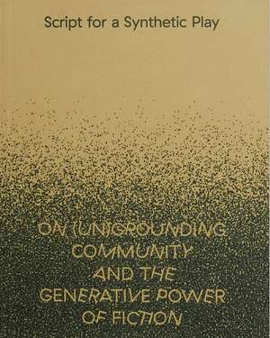 Script for a Synthetic Play