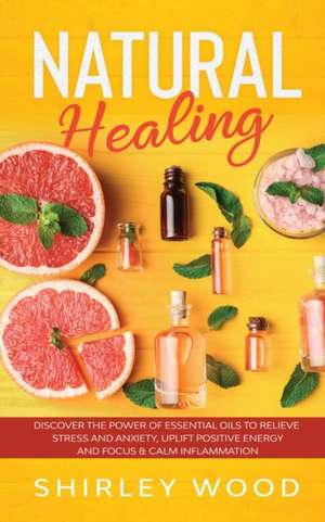 Natural Healing de Shirley Wood