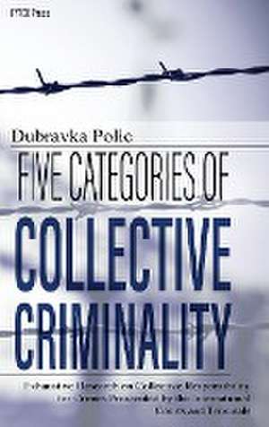 Five Categories of Collective Criminality de Dubravka Polic