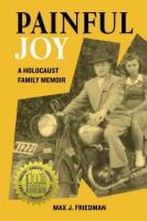Painful Joy de Max J Friedman