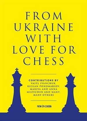 From Ukraine with Love for Chess de Ruslan Ponomariov