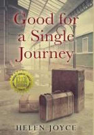 Good for a Single Journey de Helen Joyce