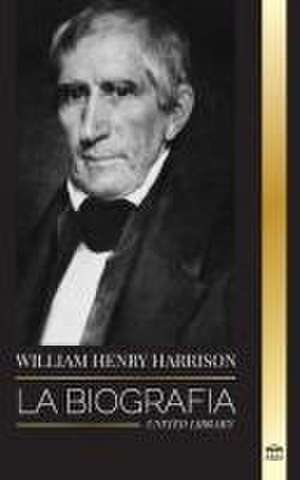 William Henry Harrison de United Library