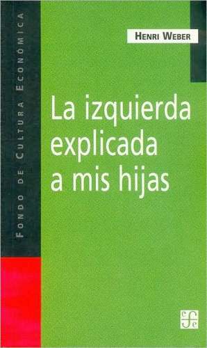 La Izquierda Explicada A Mis Hijas de Henri Weber