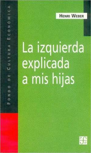 Weber, H: SPA-IZQUIERDA EXPLICADA A MIS