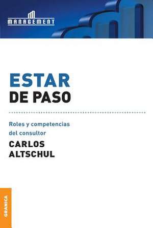 Estar de Paso de Carlos Altschul