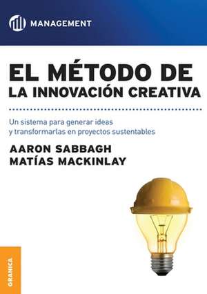 El método de la innovación creativa de Matias Mackinlay