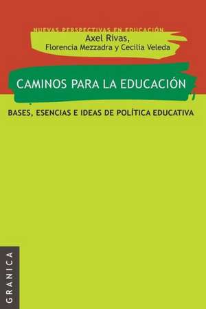 Caminos Para La Educacion de Axel Rivas