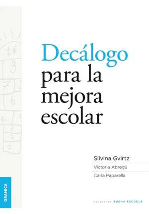 Decálogo para la mejora escolar de Silvina Gvirtz