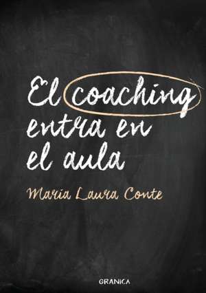 Coaching Entra En El Aula, El de María Laura Conte