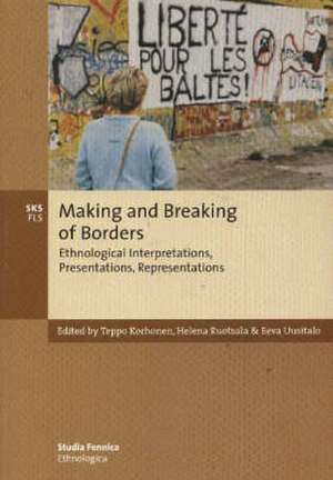 Making and Breaking of Borders de Teppo Korhonen