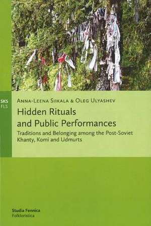 Hidden Rituals and Public Performances de Anna-Leena Siikala