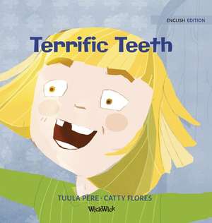 Terrific Teeth de Tuula Pere