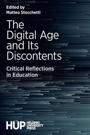 The Digital Age and Its Discontents de Matteo Stocchetti