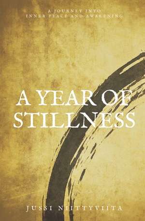 A Year of Stillness de Jussi Niittyviita