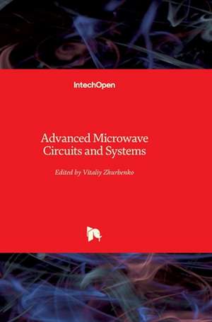 Advanced Microwave Circuits and Systems de Vitaliy Zhurbenko