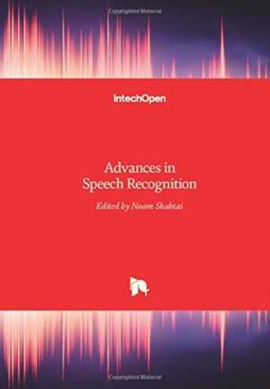 Advances in Speech Recognition de Noam Shabtai