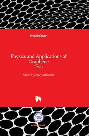 Physics and Applications of Graphene de Sergey Mikhailov