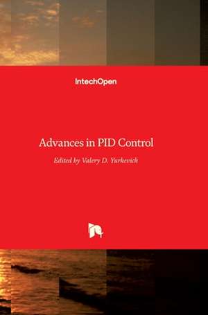 Advances in PID Control de Valery D. Yurkevich