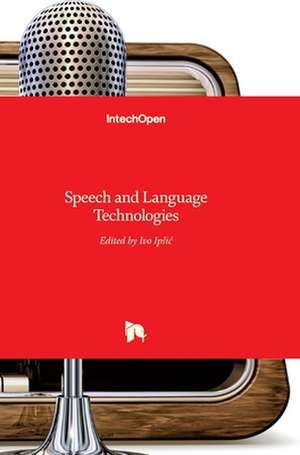 Speech and Language Technologies de Ivo Ipsic