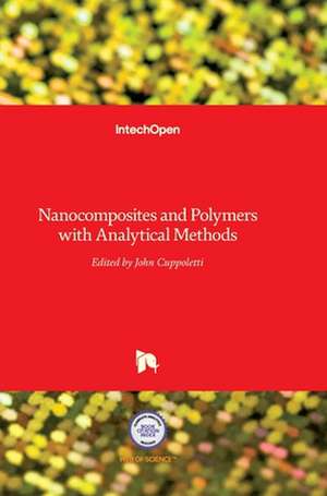 Nanocomposites and Polymers with Analytical Methods de John Cuppoletti