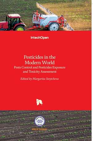 Pesticides in the Modern World de Margarita Stoytcheva