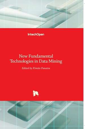 New Fundamental Technologies in Data Mining de Kimito Funatsu