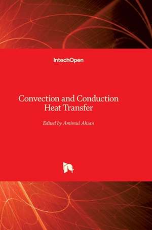 Convection and Conduction Heat Transfer de Amimul Ahsan