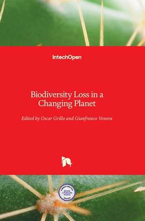 Biodiversity Loss in a Changing Planet de Oscar Grillo