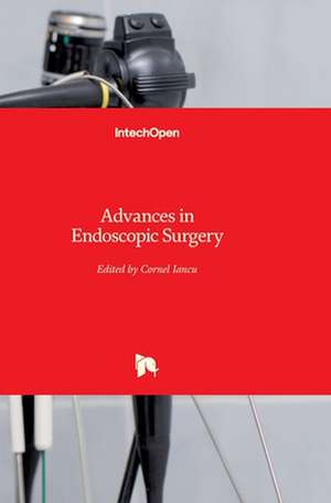 Advances in Endoscopic Surgery de Cornel Iancu