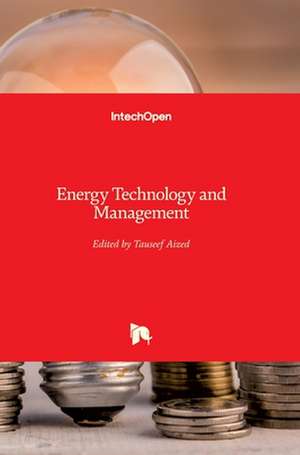 Energy Technology and Management de Tauseef Aized