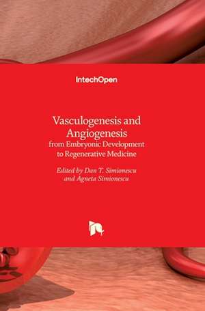 Vasculogenesis and Angiogenesis de Dan Simionescu