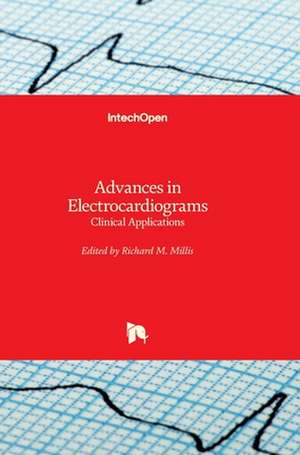 Advances in Electrocardiograms de Richard Millis