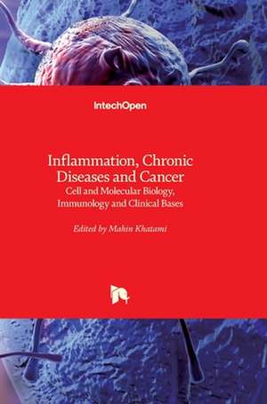 Inflammation, Chronic Diseases and Cancer de Mahin Khatami