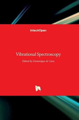 Vibrational Spectroscopy de Dominique de Caro