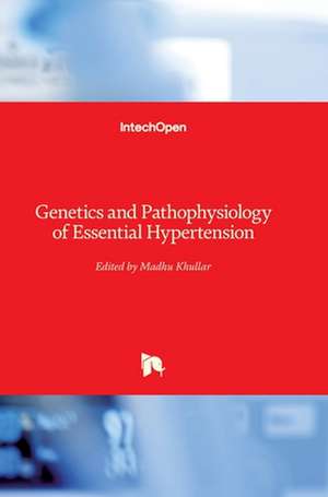 Genetics and Pathophysiology of Essential Hypertension de Madhu Khullar