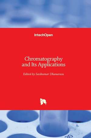 Chromatography and Its Applications de Sasikumar Dhanarasu