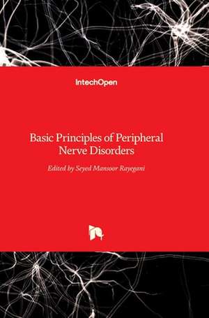 Basic Principles of Peripheral Nerve Disorders de Seyed Mansoor Rayegani