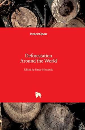 Deforestation Around the World de Paulo Moutinho