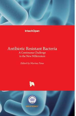 Antibiotic Resistant Bacteria de Marina Pana