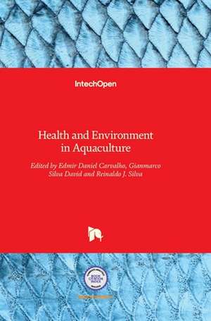 Health and Environment in Aquaculture de Edmir Carvalho