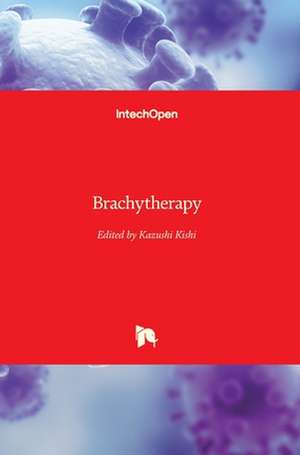 Brachytherapy de Kazushi Kishi