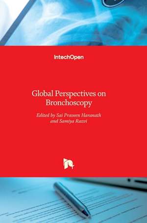 Global Perspectives on Bronchoscopy de Sai P. Haranath