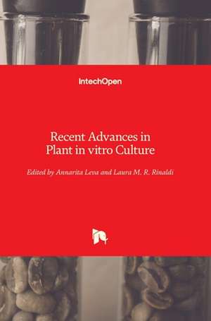 Recent Advances in Plant in vitro Culture de Annarita Leva