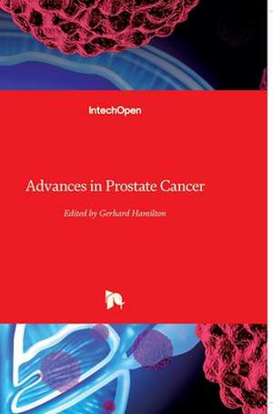 Advances in Prostate Cancer de Gerhard Hamilton