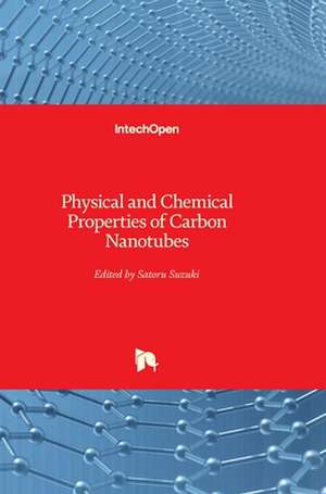 Physical and Chemical Properties of Carbon Nanotubes de Satoru Suzuki