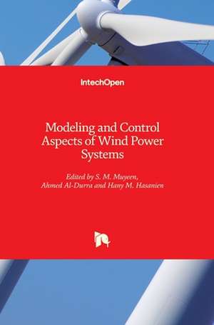 Modeling and Control Aspects of Wind Power Systems de S. M. Muyeen